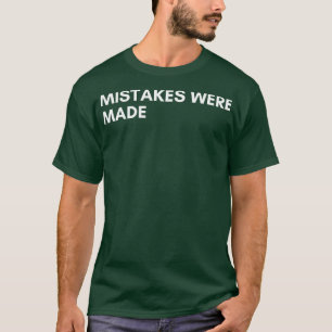 Fouten werden gemaakt grappige sarcastische NSFW o T-shirt