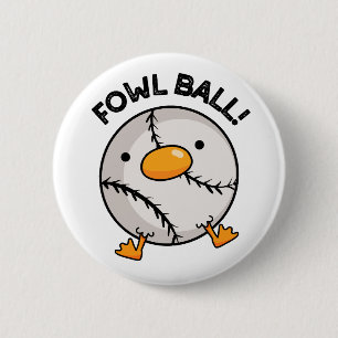 Fowl Ball Funny Sports Pun Ronde Button 5,7 Cm