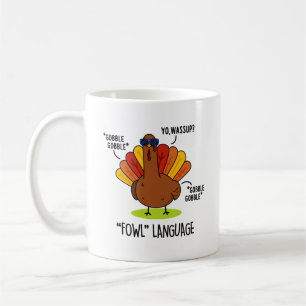 Fowl Language Funny Turkey Pun Koffiemok