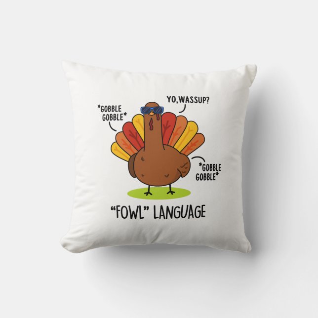 Fowl Language Funny Turkey Pun Kussen (Voorkant)