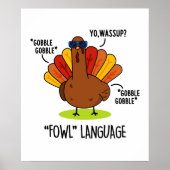 Fowl Language Funny Turkey Pun Poster (Voorkant)