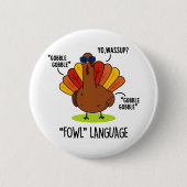 Fowl Language Funny Turkey Pun Ronde Button 5,7 Cm (Voorkant)