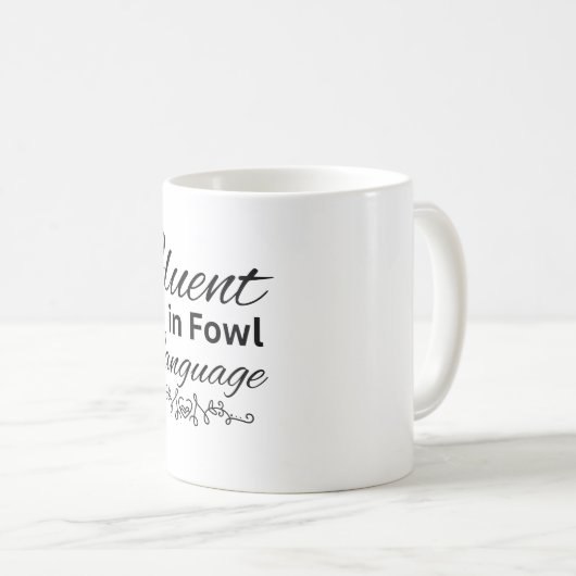 Fowl Language Mug (Devant droit)