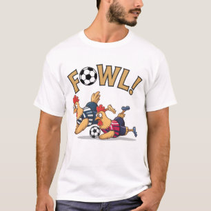 Fowl Play: Soccer Showdown! T-shirt