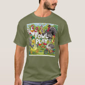 Fowl Play T-shirt (Voorkant)