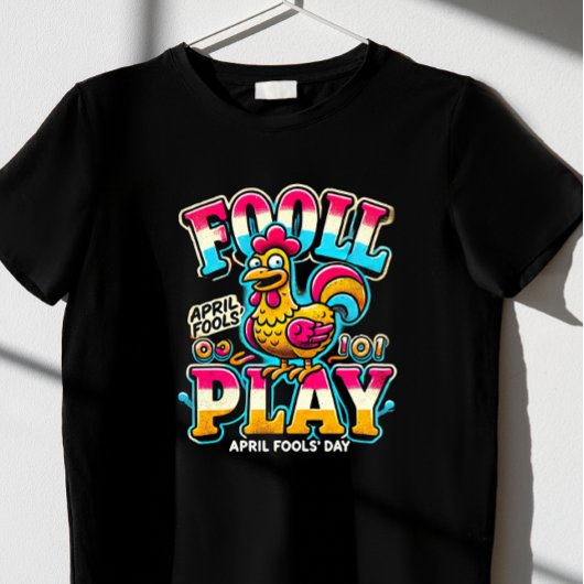 "Fowl Play", t-shirt du jour des April Fools