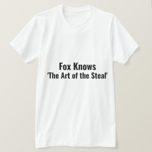 Fox kent de kunst van het stelen van punny t-shirt