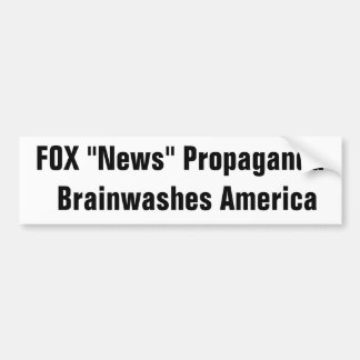 FOX "News" Propaganda Brainwashes Amerika Bumpersticker