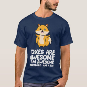 Foxes zijn Geweldige T-shirt