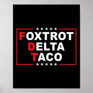 Foxtrot Delta Taco Grappig Trump altijd kippen uit Poster