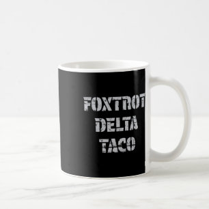 Foxtrot Delta Taco Trump steekt altijd kippen uit Koffiemok