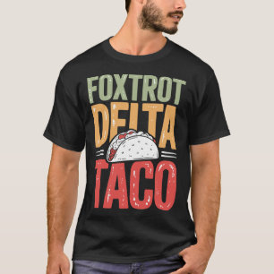Foxtrot Delta Taco Trump steekt altijd kippen uit T-shirt
