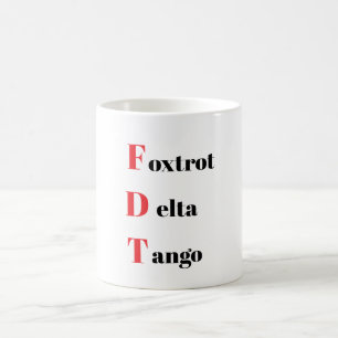 Foxtrot Delta Tango Coffee Mug