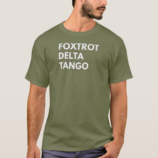 FOXTROT DELTA TANGO FDT T-SHIRT