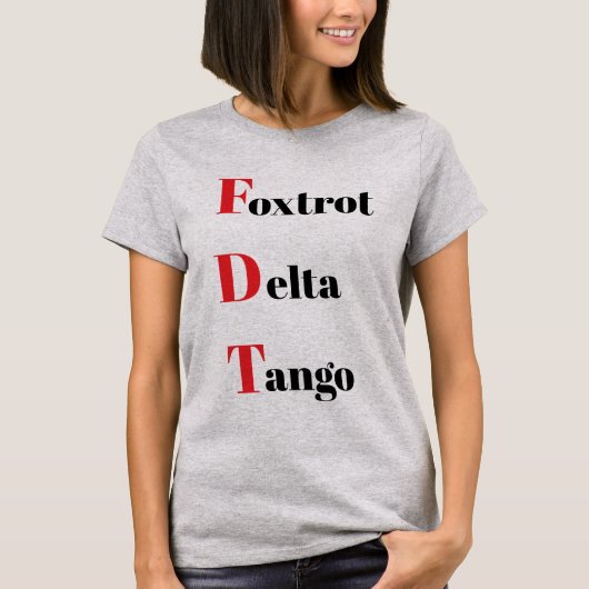 Foxtrot Delta Tango T-Shirt (Voorkant)