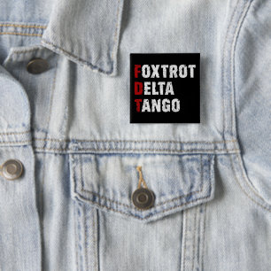 Foxtrot Delta Tango Vierkante Button 5,1 Cm