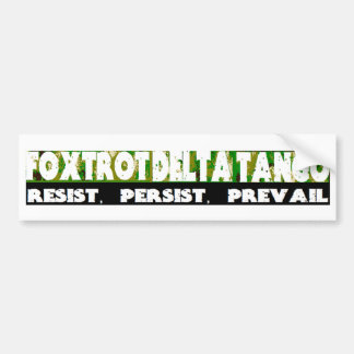 FOXTROT DELTA TANGO - Weerstaan, volhouden, preval Bumpersticker