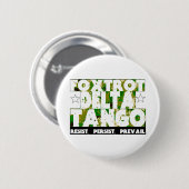 FOXTROT DELTA TANGO - Weerstaan, volhouden, preval Ronde Button 5,7 Cm (Voorkant /achterkant)
