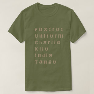 Foxtrot, Uniform, Charlie, Kilo, India, Tango T-shirt