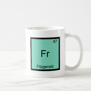 Fr - Fitzgerald Funny Chemistry Element Symbol T-s Koffiemok