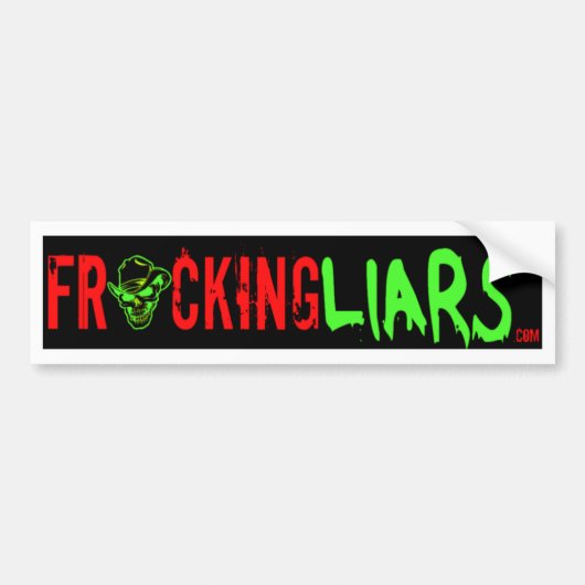 Fracking Liars Bumpersticker (Voorkant)