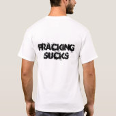 Fracking Sucks T-shirt (Achterkant)