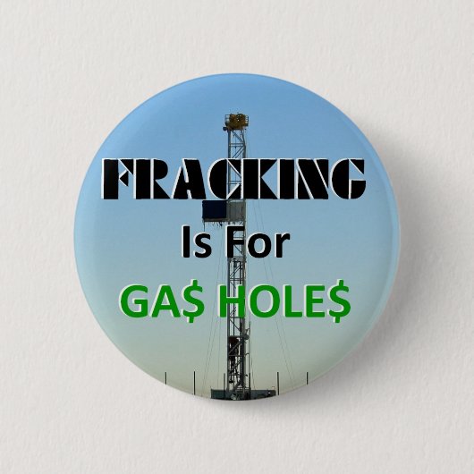 Fracking voor gashokken ronde button 5,7 cm (Voorkant)