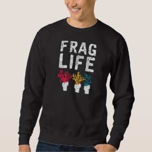 Frag Life Saltwater Reef Tank Funny Aquarium