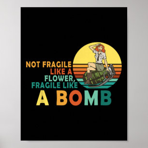 Fragiel als een bloem, maar een feministische bom poster