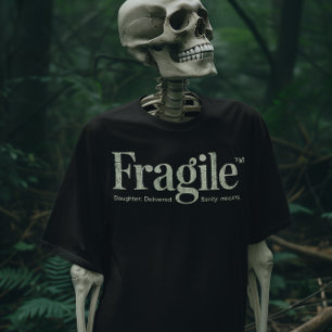 fragiel ik heb net mijn dochter/fragiele vader lat t-shirt
