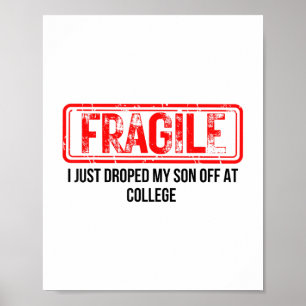Fragiel Ik heb net mijn zoon afgezet op de univers Poster