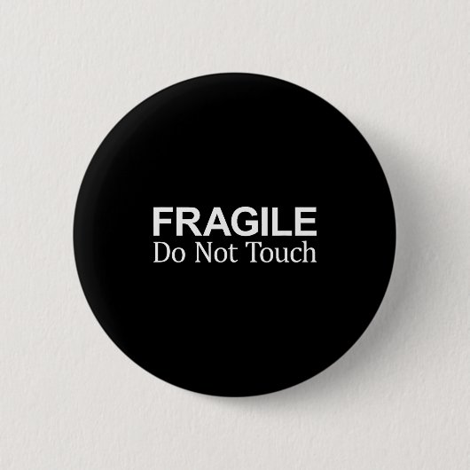 Fragile - Do Not Touch -  Ronde Button 5,7 Cm (Voorkant)