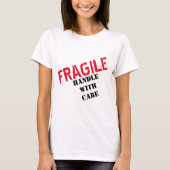 FRAGILE HANDLE MET ZORG-T-shirt T-shirt (Voorkant)