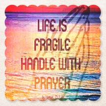 Fragile Life Prayer