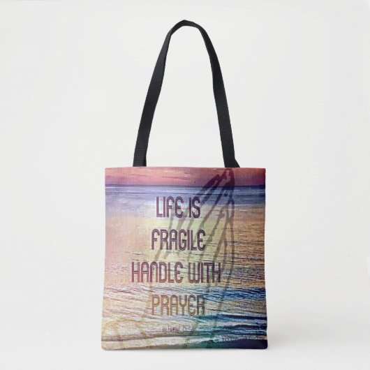 Fragile Life Prayer Tote Bag (Voorkant)