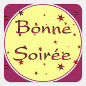 Français : Sticker Carré Bonne Soiree (Devant)