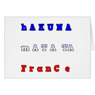 fRANCE HAKUNA MATATA BLAUW WHITE RED UNITY COLORS 