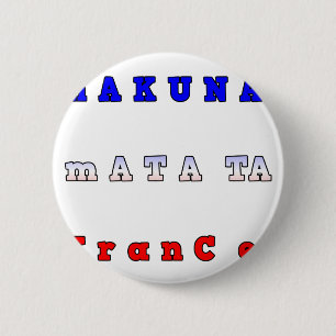 fRANCE HAKUNA MATATA BLAUW WHITE RED UNITY COLORS Ronde Button 5,7 Cm