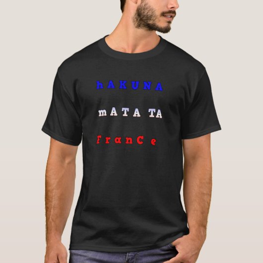 fRANCE HAKUNA MATATA BLAUW WHITE RED UNITY COLORS  T-shirt (Voorkant)