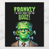 Franchement, je suis juste là pour le Étiquette de (Étiquettes simples)