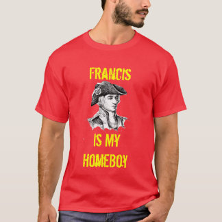 Francis is mijn thuisjongen t-shirt