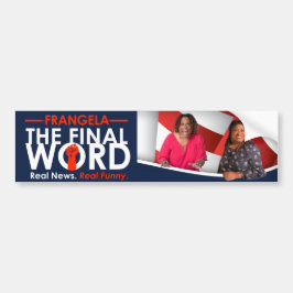 Frangela - "The Final Word"-Bumpersticker Bumpersticker