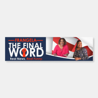 Frangela - "The Final Word"-Bumpersticker Bumpersticker