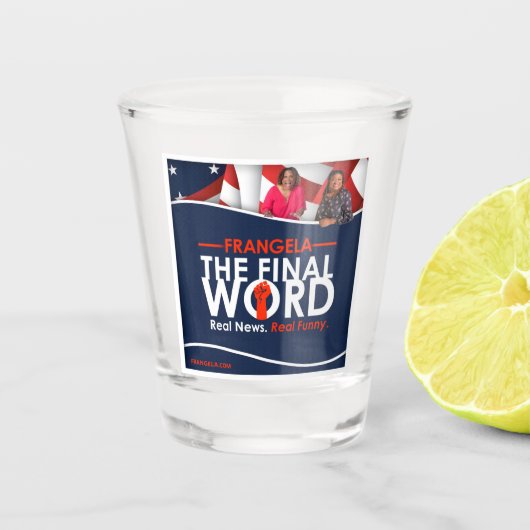 Frangela - "The Final Word" Shot Glass Shot Glas (Voorkant)