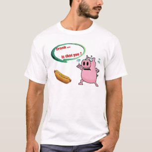 Frank ... Ben jij dat? Funny Pork BBQ Lovers T-shirt