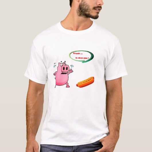 Frank, ben jij dat? Grappig Quirky T-shirt (Voorkant)