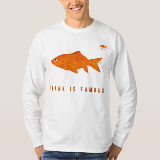 Frank is beroemd t-shirt