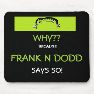 Frank N Dodd mousepad Muismat