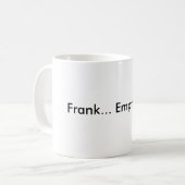 Frank… Tasse vide (Devant gauche)