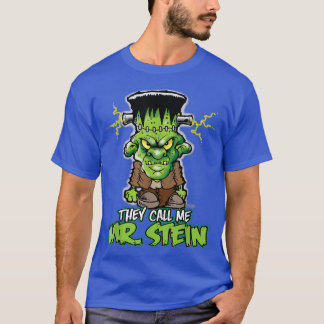 Frankenstein  They Call Me Mr 2329 T-shirt